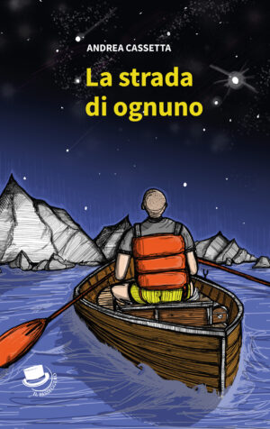 La strada di ognuno - Andrea Cassetta