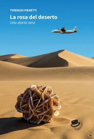 La rosa del deserto - Pieretti Terenzio